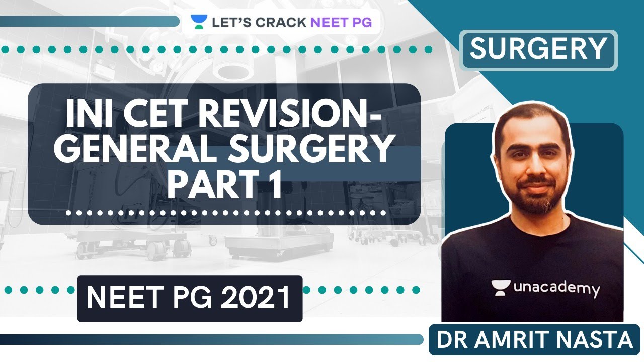 INI CET Revision- General Surgery part 1 | Surgery for Medical PG/NEET PG/NEXT | Dr Amrit Nasta