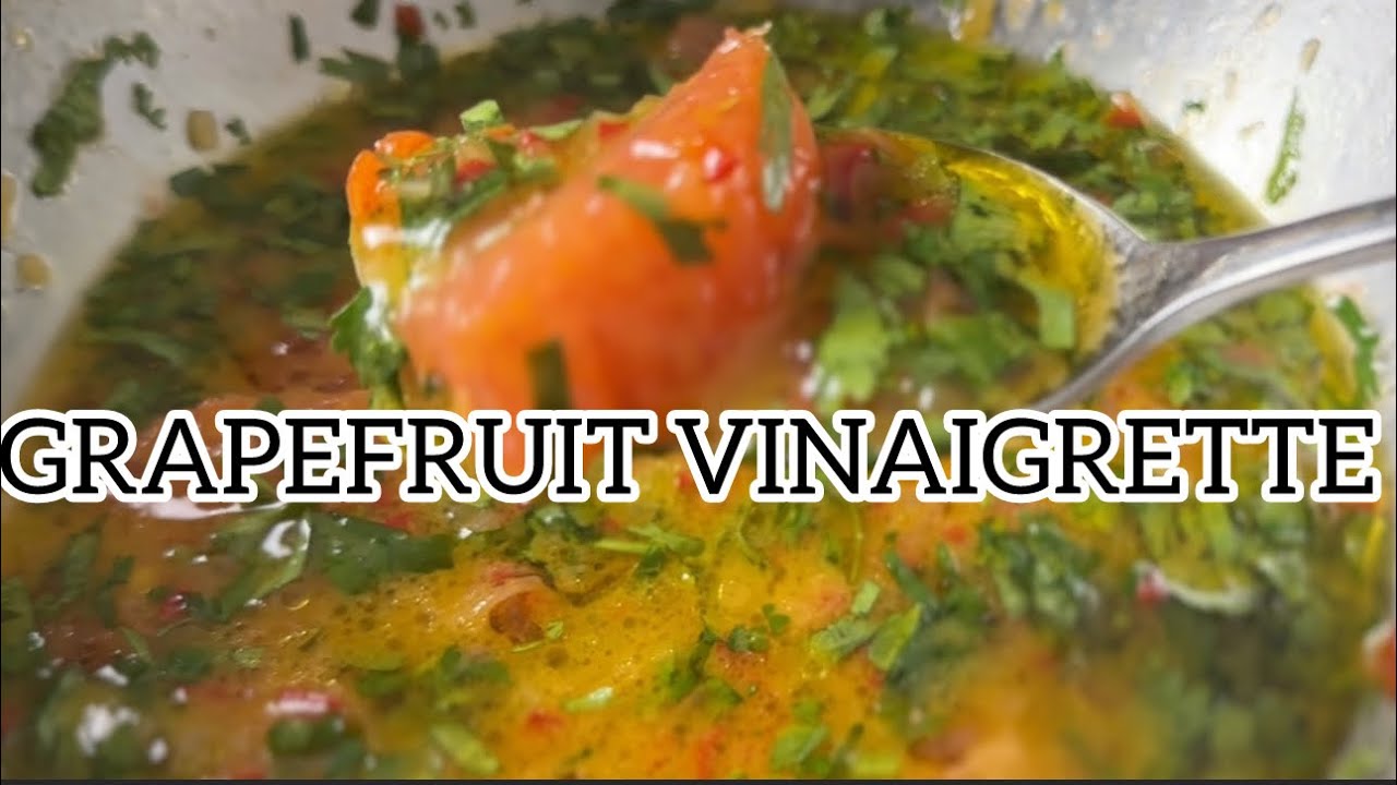 GRAPEFRUIT VINAIGRETTE