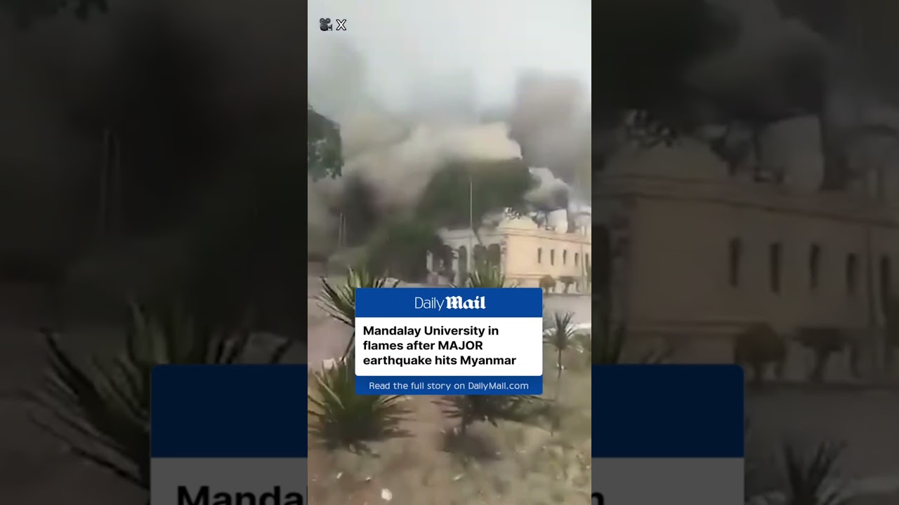 Mandalay University on fire after Myanmar earthquake #news #wildfire #military #hurricane #duet
