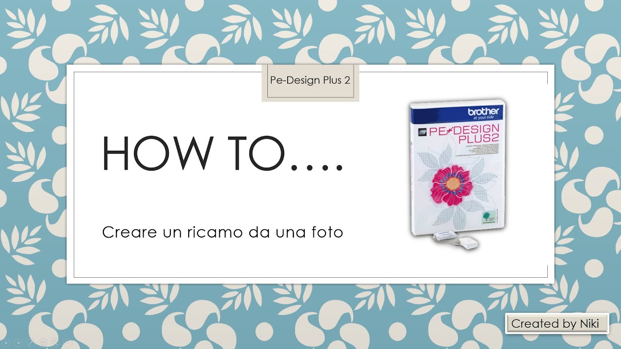 How to .... Pe-Design Plus 2 -  Come creare un ricamo a colori da una foto