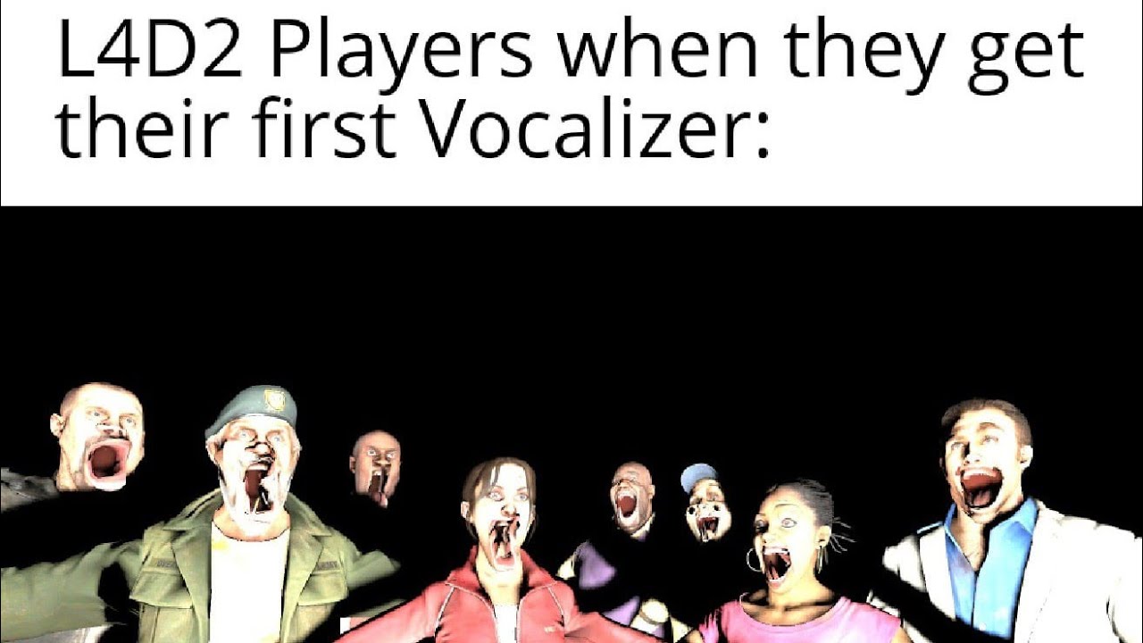 Left 4 Dead 2 - VOCALIZER MADNESS