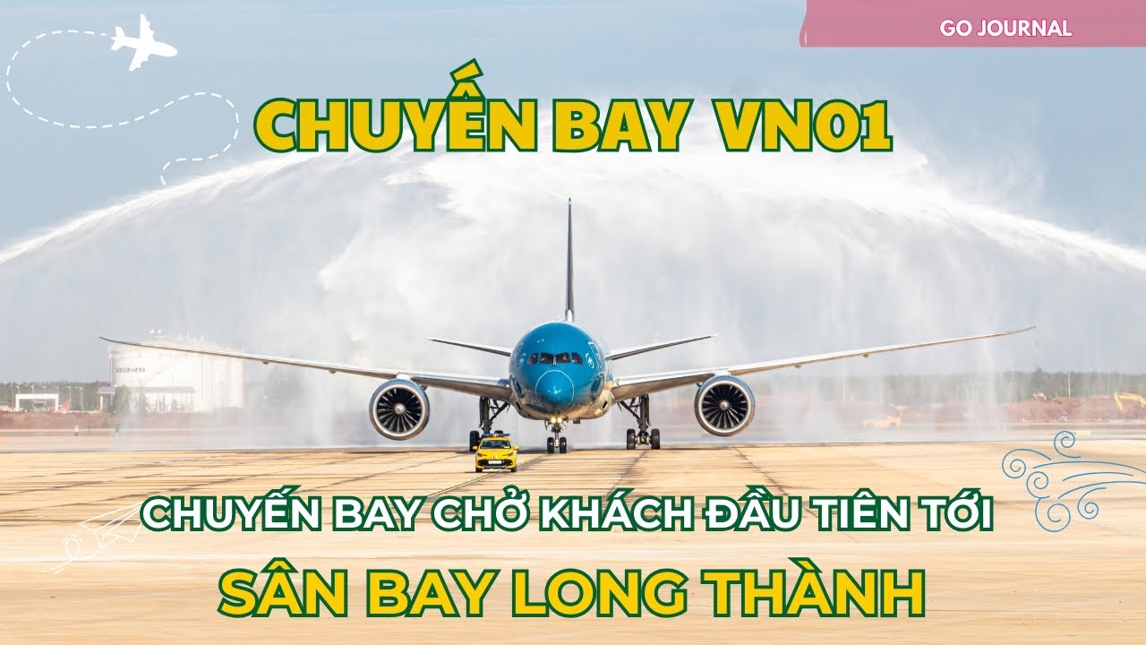 Sân bay Long Thành đón chuyến bay đầu tiên | VN1