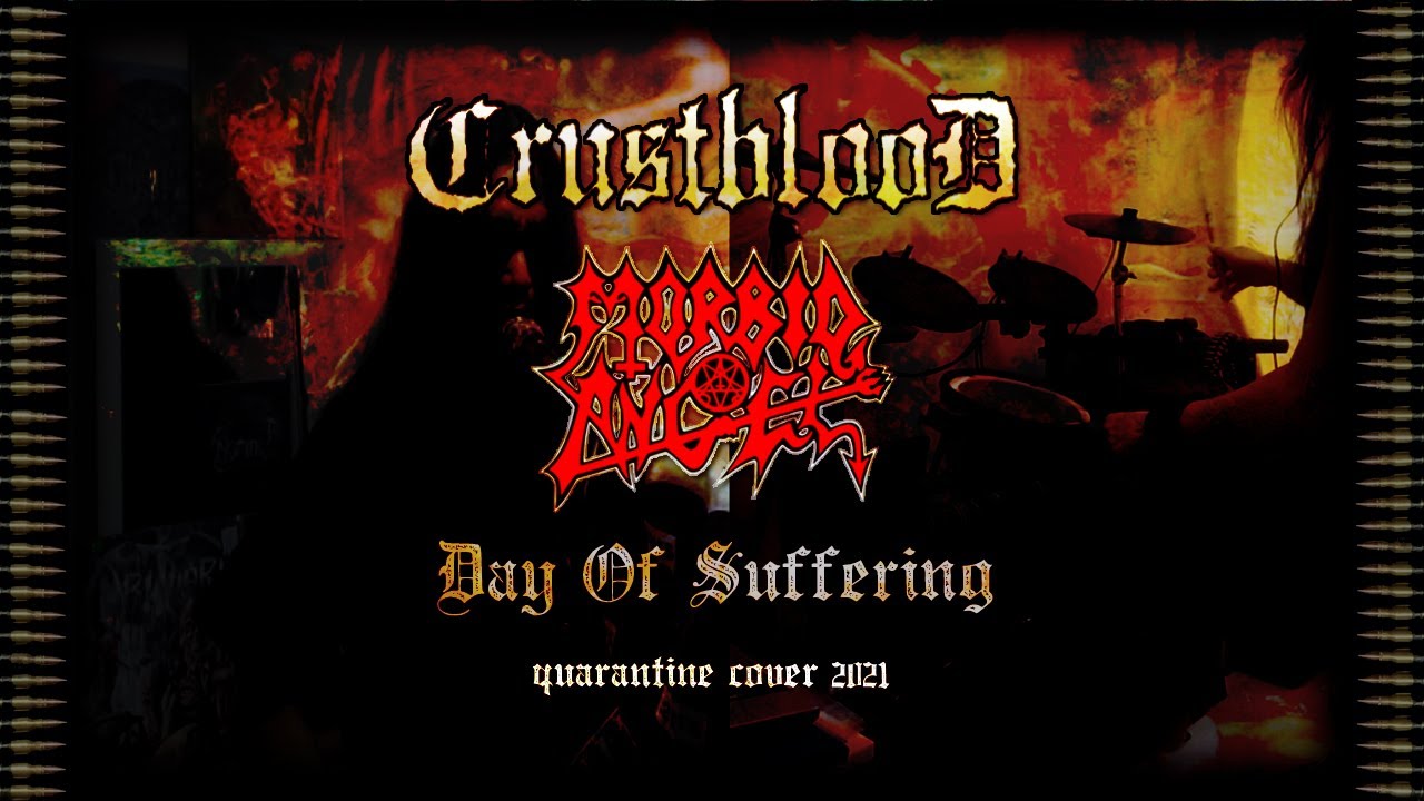CRUSTBLOOD - Day of Suffering (cover 2021) #MORBIDANGEL
