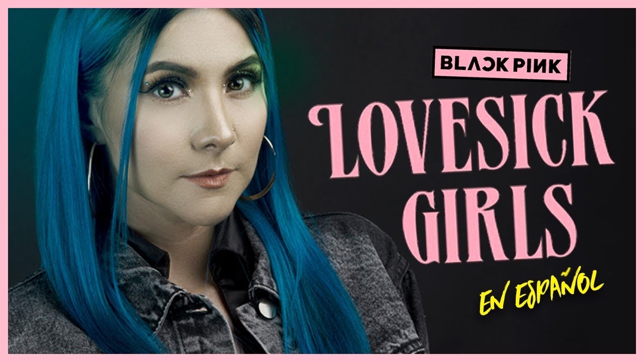 BLACKPINK - Lovesick Girls (COVER EN ESPA&Ntilde;OL) | Gret Rocha