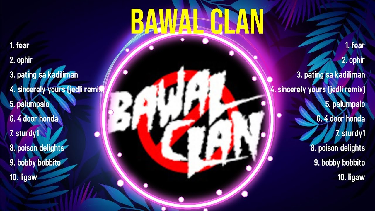 Best Songs of Bawal Clan full album 2024 ~ Top 10 songs