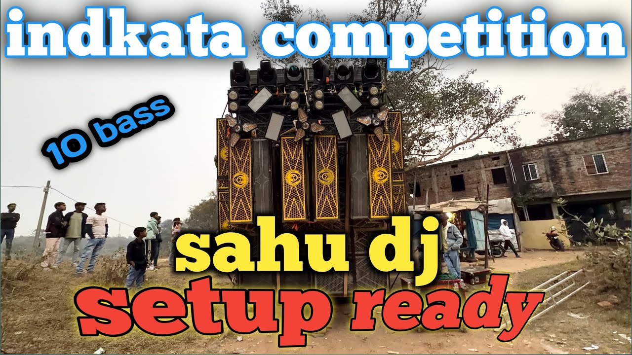 Sahu dj indkata competition setup ready 2026