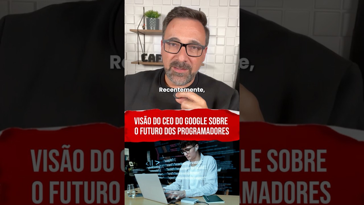 CEO do Google fala sobre o Futuro dos Programadores