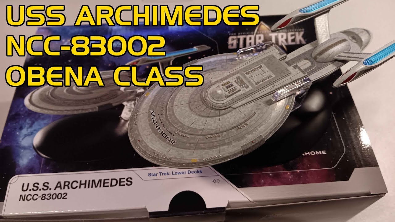 Распаковка и обзор корабля USS Archimedes (класса Obena) | Коллекция звездолетов Star Trek от Fan...