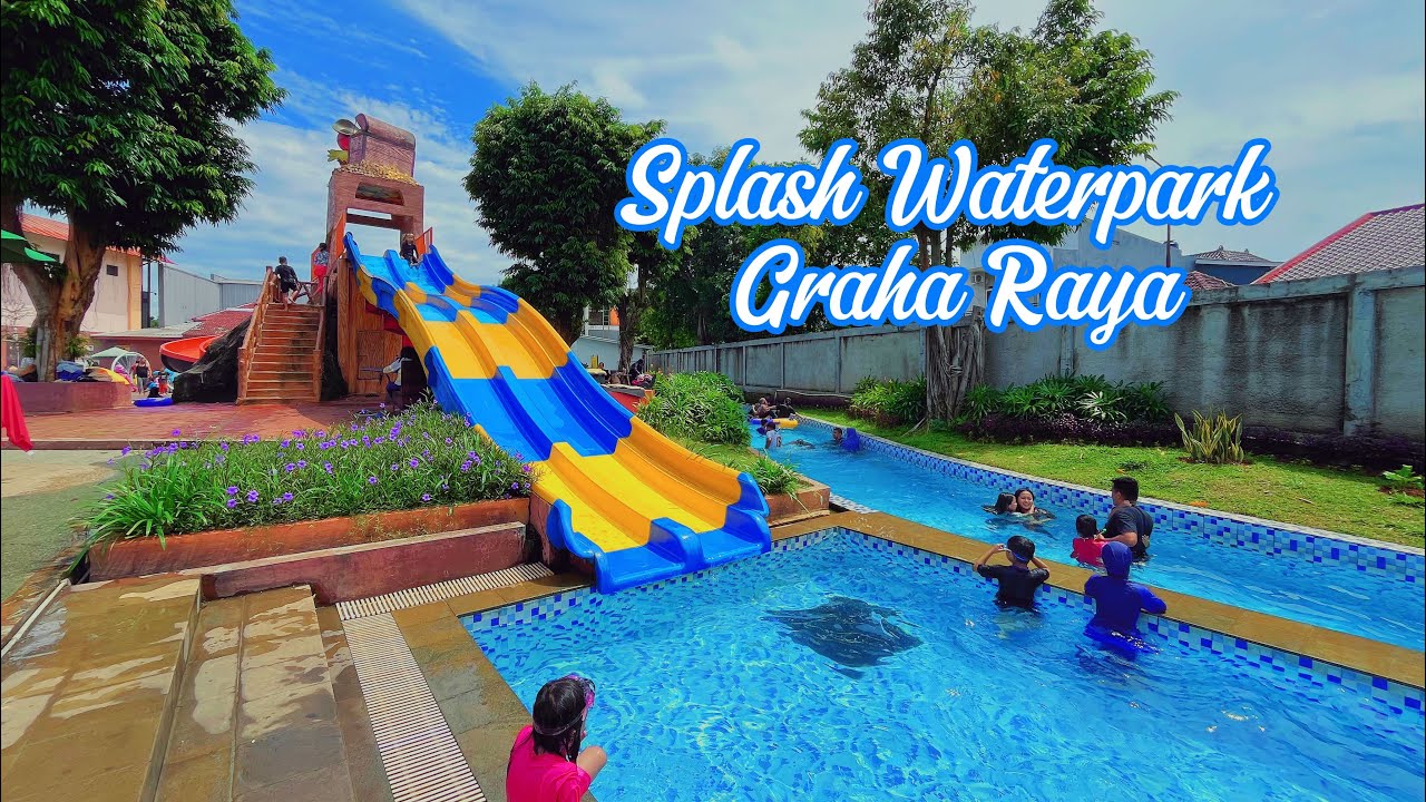 BERENANG DI SPLASH WATERPARK GRAHA RAYA - BOLEH BAWA MAKANAN DARI RUMAH😍