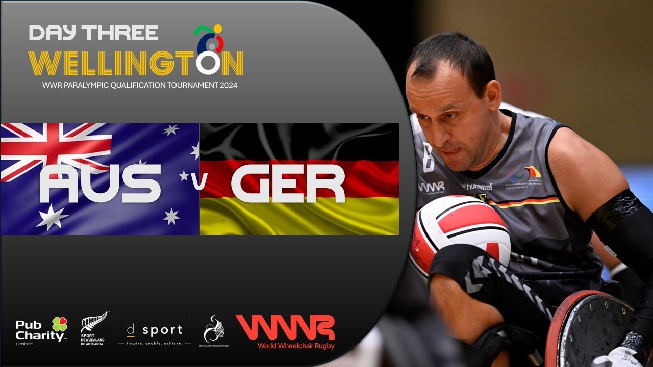 Day 3 | Wellington | AUS v GER | WWR Paralympic Qualifying Tournament 2024