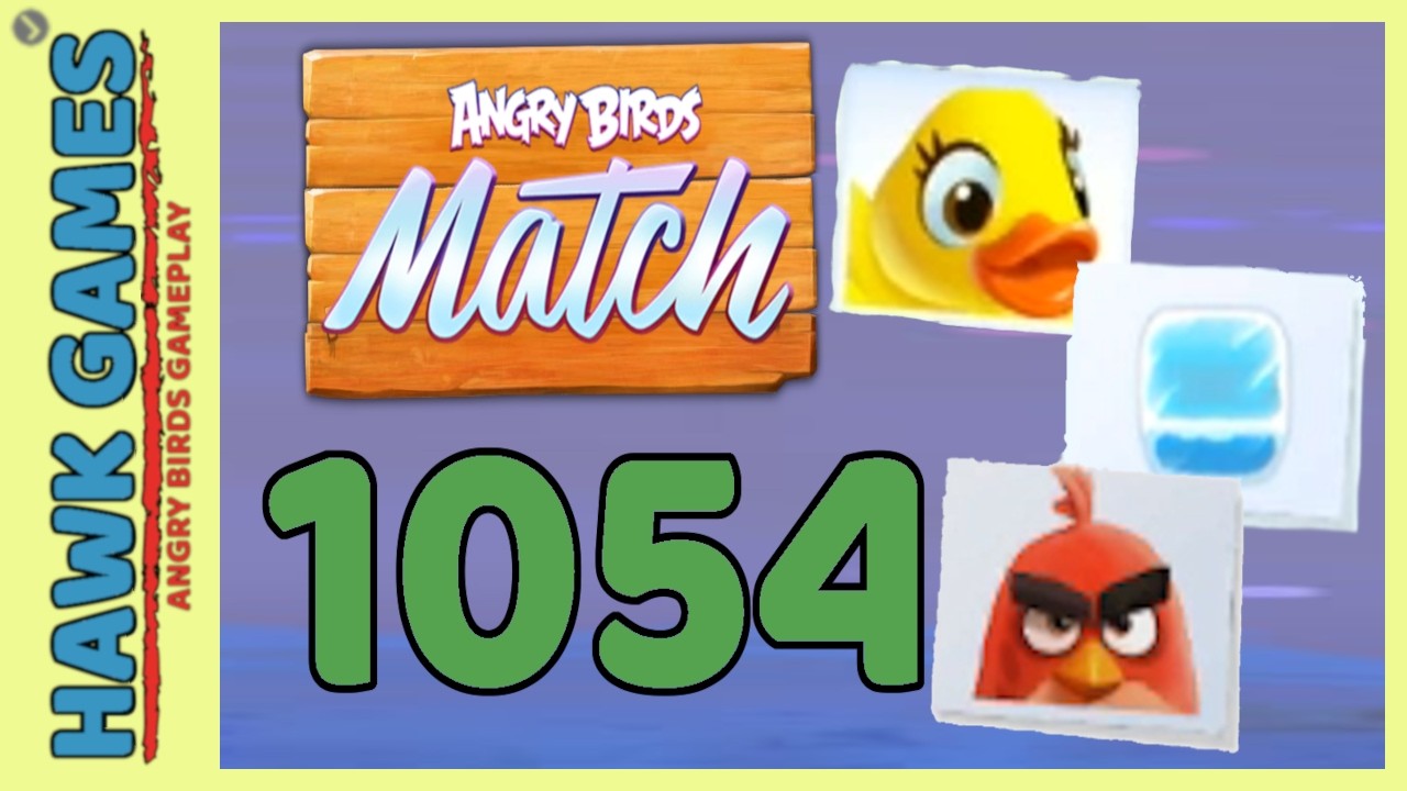 Angry Birds Match ⭐ Level 1054 - Walkthrough, No Boosters