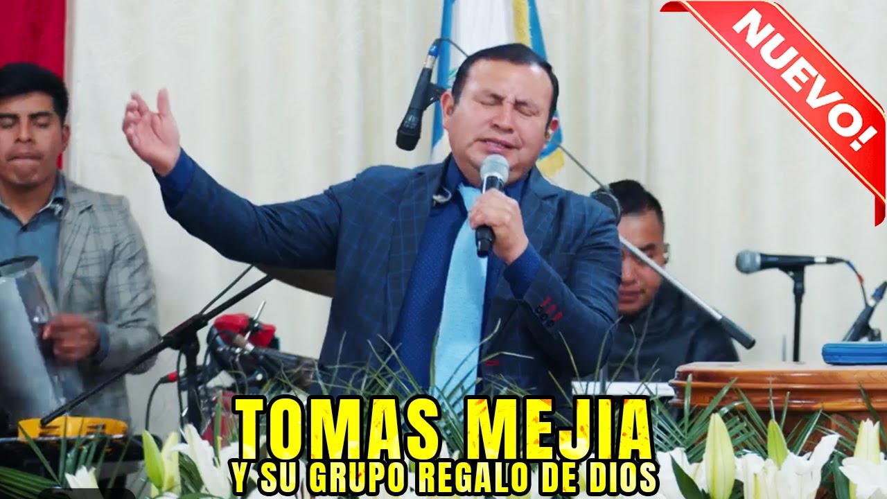 Tomas Mejia y Su Grupo Regalo de Dios - Preciosos Coros