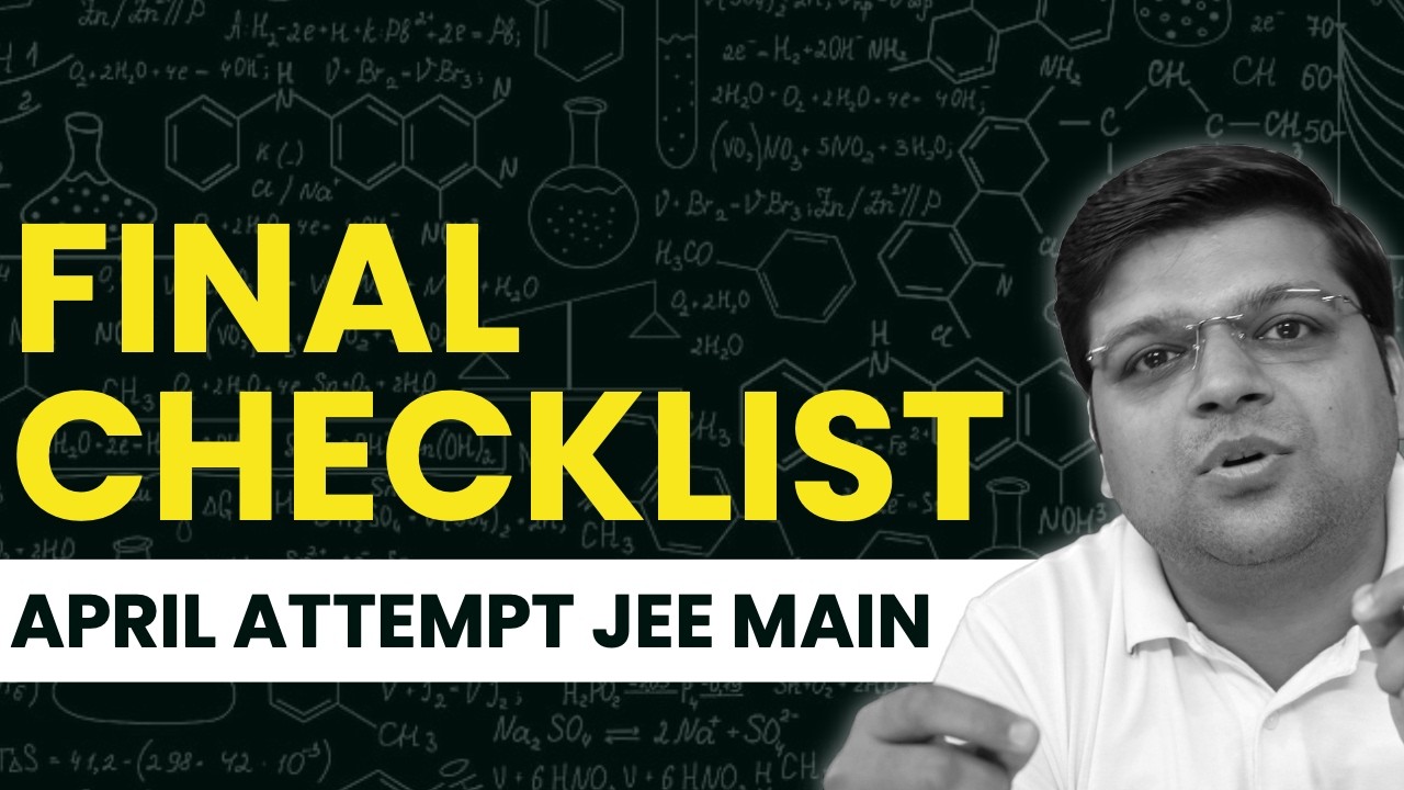 FINAL CHECKLIST before JEE MAIN April Attempt| DexterChem