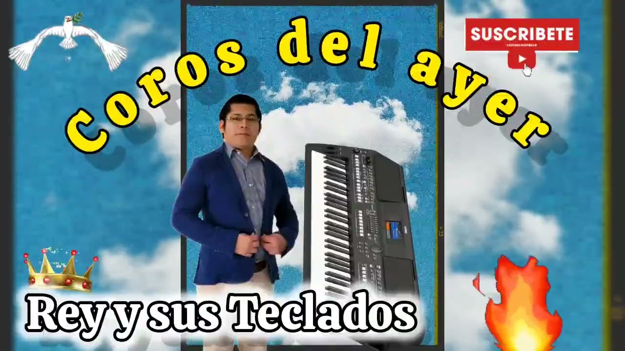 Rey y sus Teclados - Coros del Ayer 