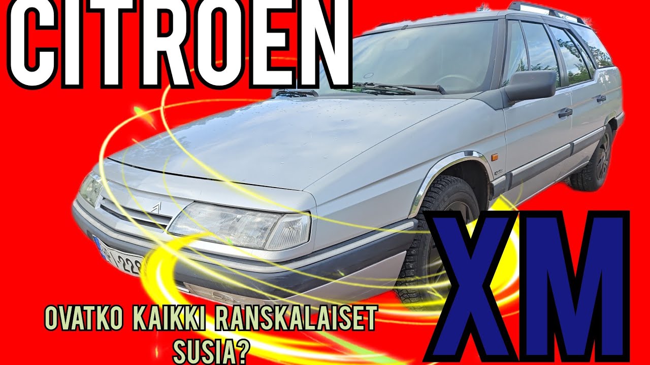 CITROËN XM Y3 BREAK - Paras ranskalainen?