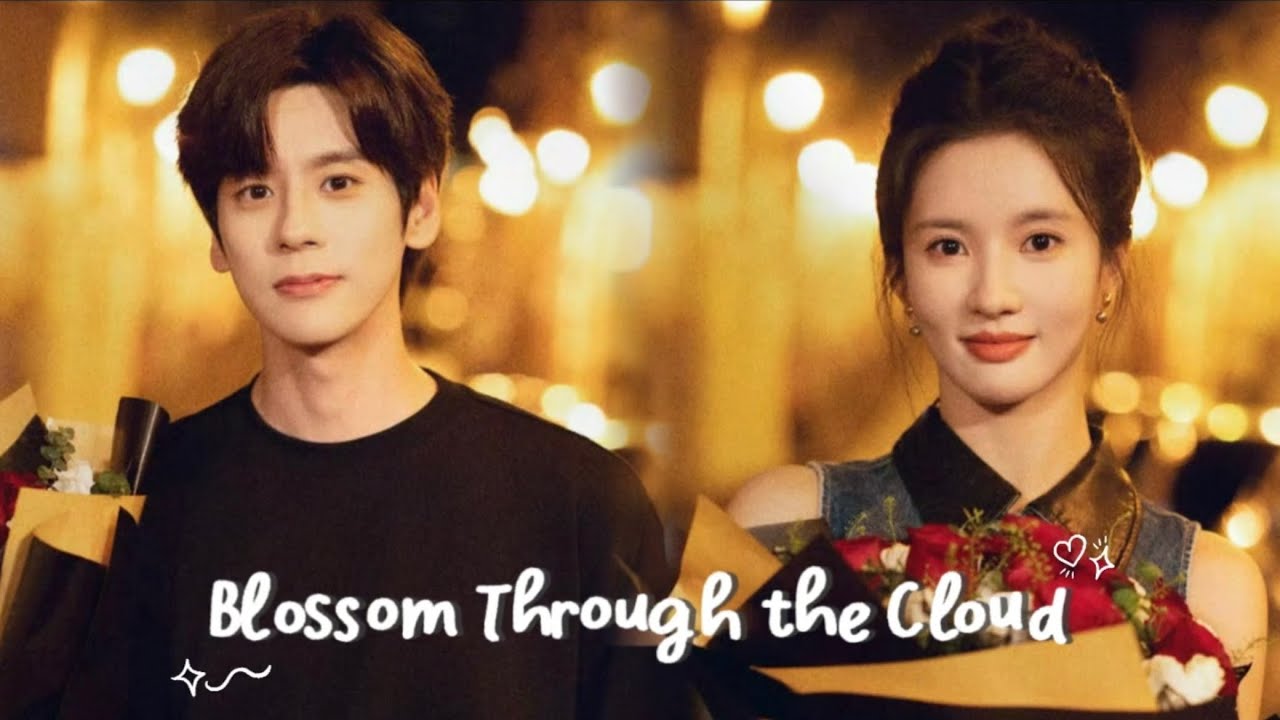 Blossom through the Cloud - 飞到我心上 - Wei Zheming x Liu Xiening 