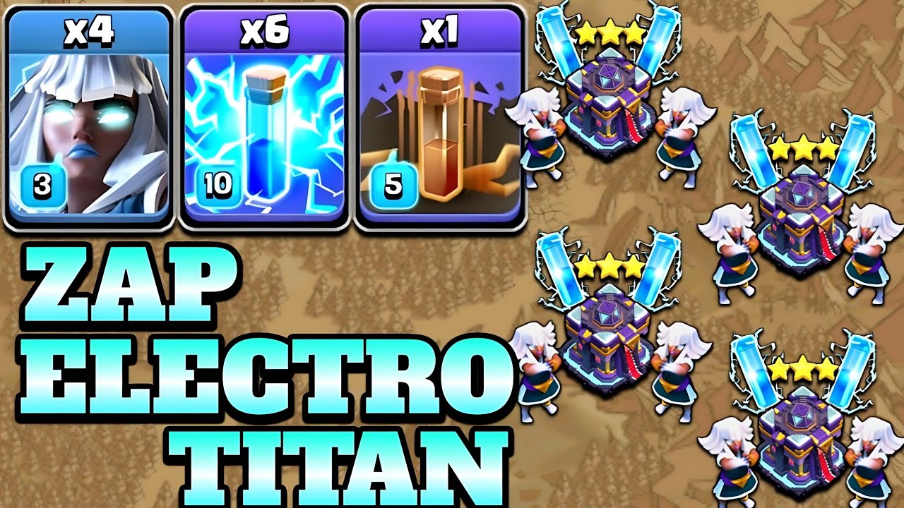 Electro Titan Attack Strategy With Zap Spell!! 4 Electro Titan + 6 Zap - Th15 Attack Strategy | COC