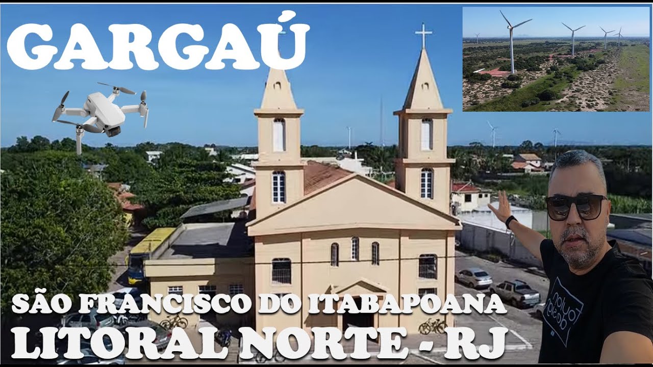 🚁 [DRONE] GARGAÚ/SFI - Conheça o distrito de SÃO FRANCISCO DO ITABAPOANA com um voo DRONE - Ep296.
