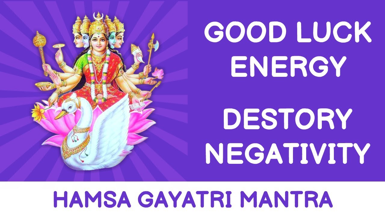 HAMSA GAYATRI MANTRA | POWERFUL GOOD LUCK ENERGY | DESTORY NEGATIVITY | Mantra No Music