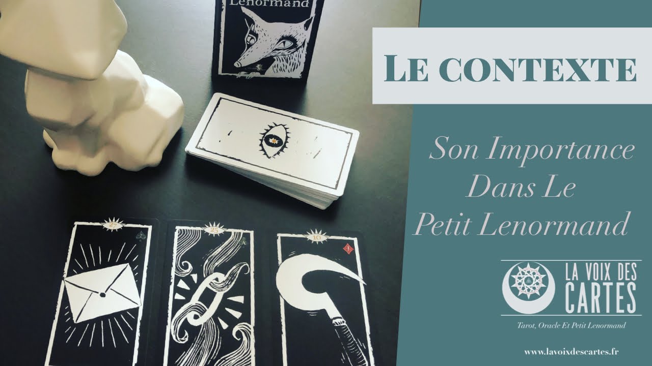 L’importance du contexte dans le Petit Lenormand
