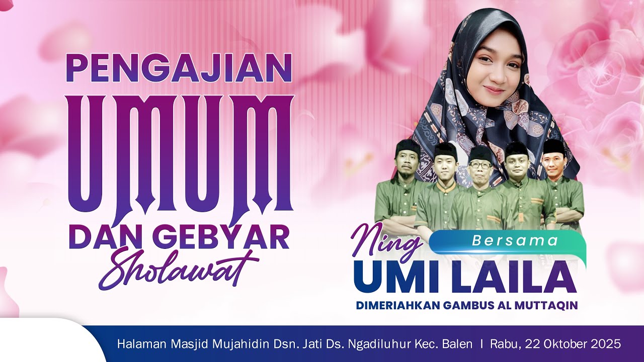 🔴🔵[ LIVE ] PENGAJIAN UMUM & GEBYAR SHOLAWAT BERSAM NING UMI LAILA | DSN. JATI DS. NGADILUHUR - BALEN