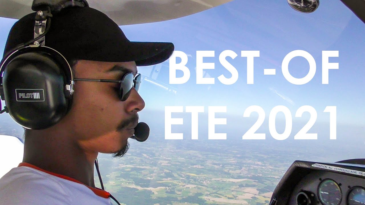 Best-of | Mes vols de l'été 2021 ! (PPL)