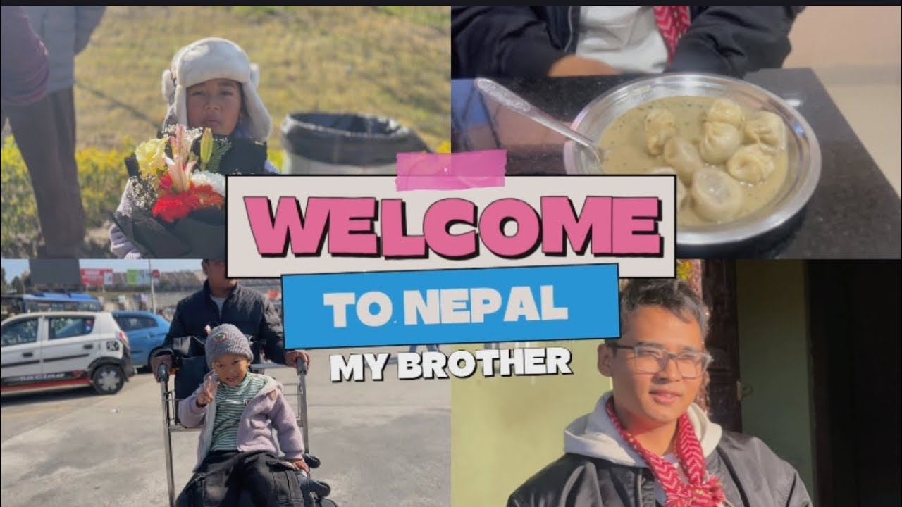 Welcome to Nepal brother after 5 years \ Nepal 