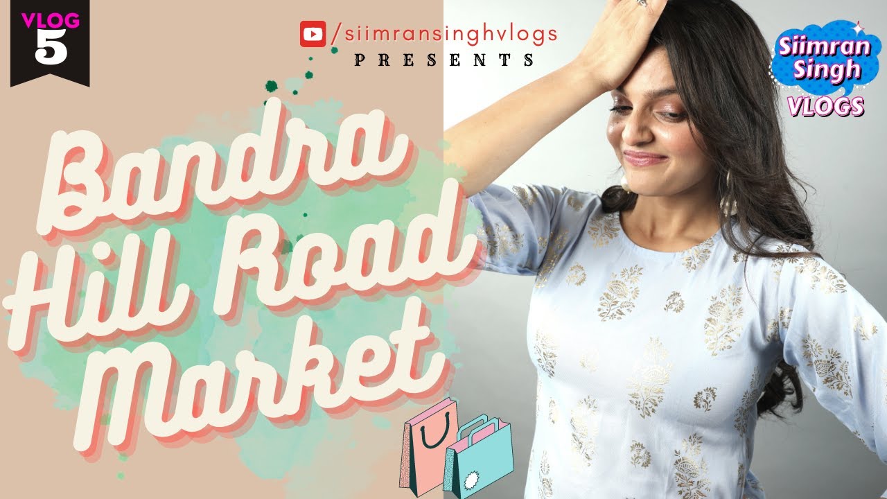 #5- Bandra Hill Road Market Shopping | Bandra Street Market | Siimran Singh Vlogs | My First Vlog