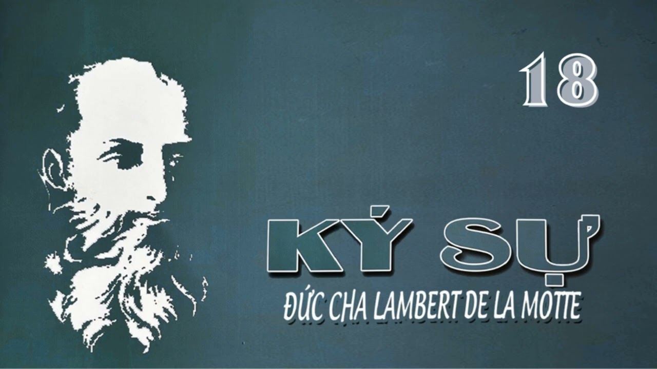 KÝ SỰ ĐỨC CHA LAMBERT DE LA MOTTE (18)