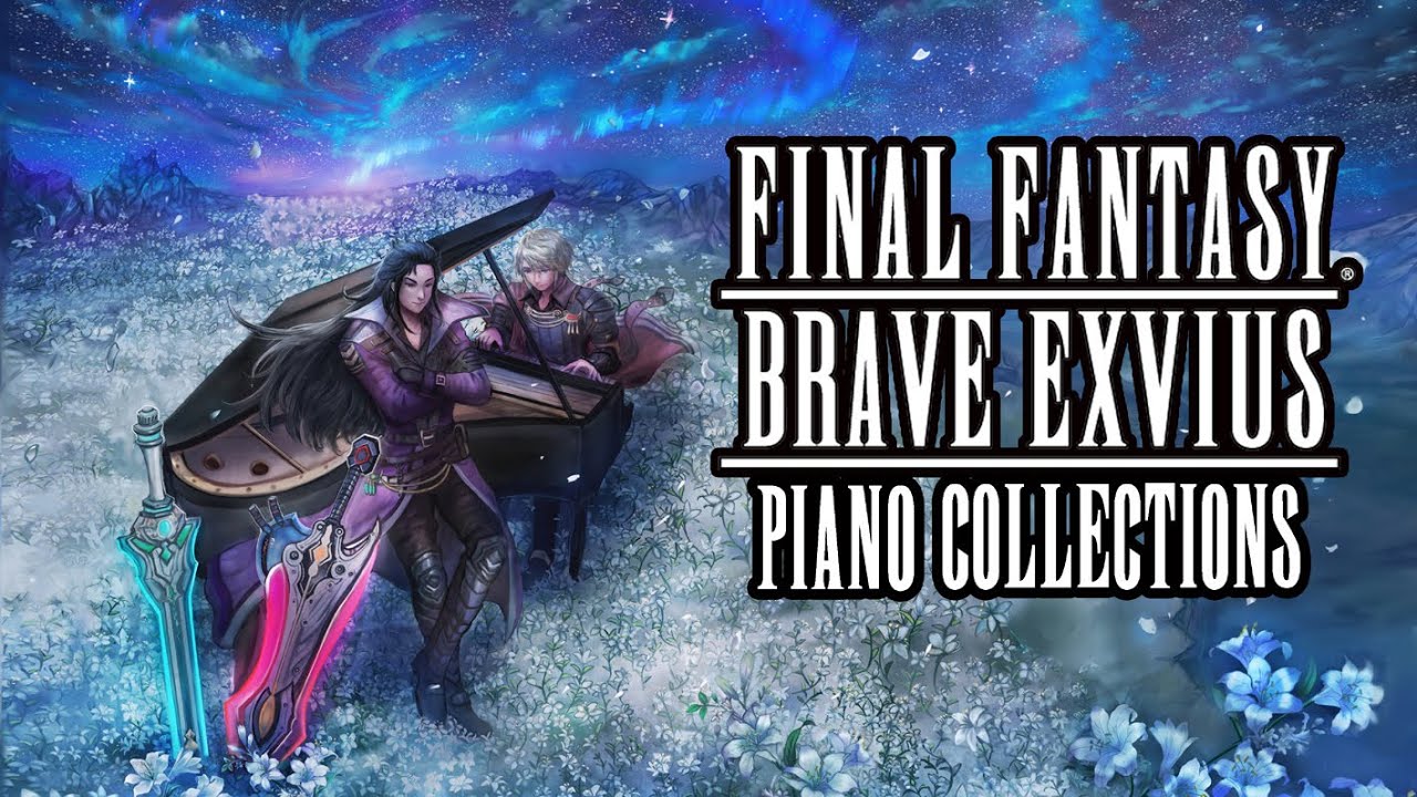 Final Fantasy Brave Exvius (Piano Collections) 🎹