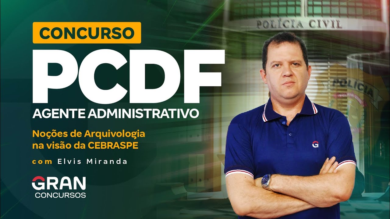 Concurso PCDF Administrativo: Noções de Arquivologia na visão da CEBRASPE