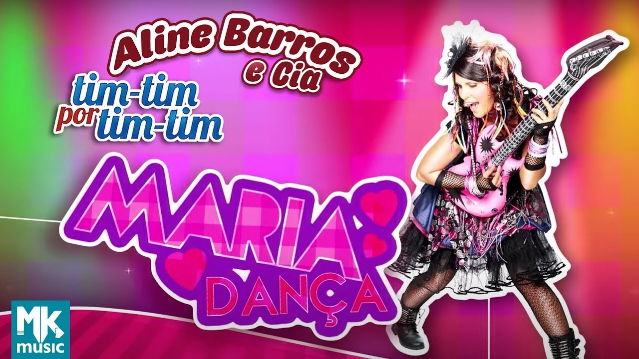 Aline Barros - Maria Dança - DVD Aline Barros e Cia Tim-Tim por Tim-Tim