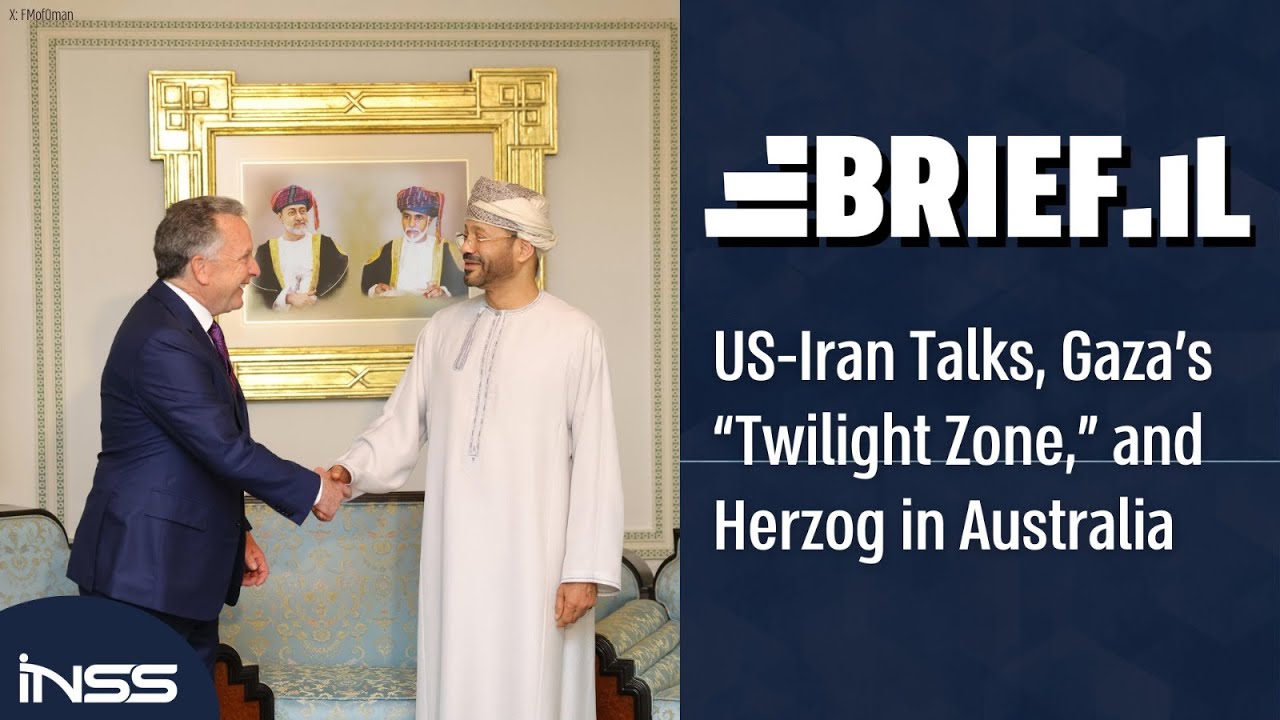 US-Iran Talks, Gaza’s “Twilight Zone,” and Herzog in Australia  |  Brief.IL Ep. 6
