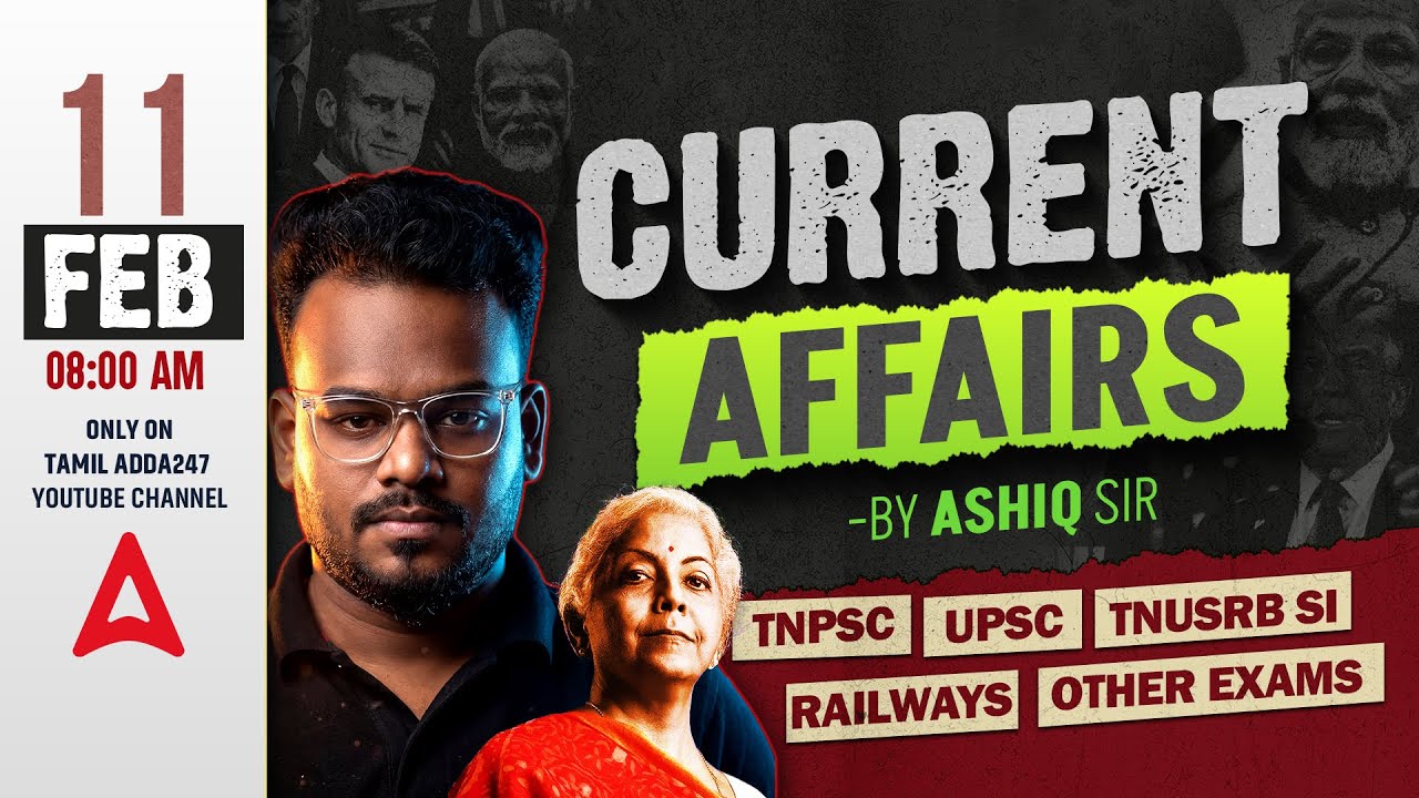 11 February Current Affairs 2026 |Current Affairs Today in Tamil | Daily Current Affairs | Ashiq Sir