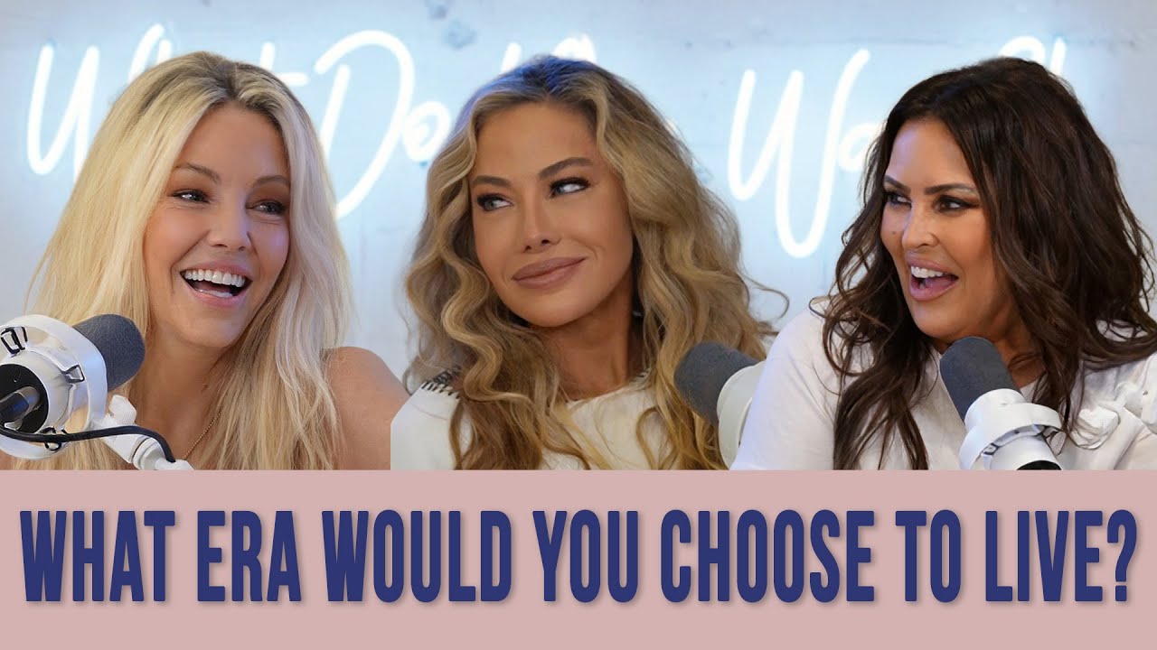 Heather Locklear, Jillian Barberie, & Nurse Mel Pick Their Dream Eras | What Do You Want Podcast