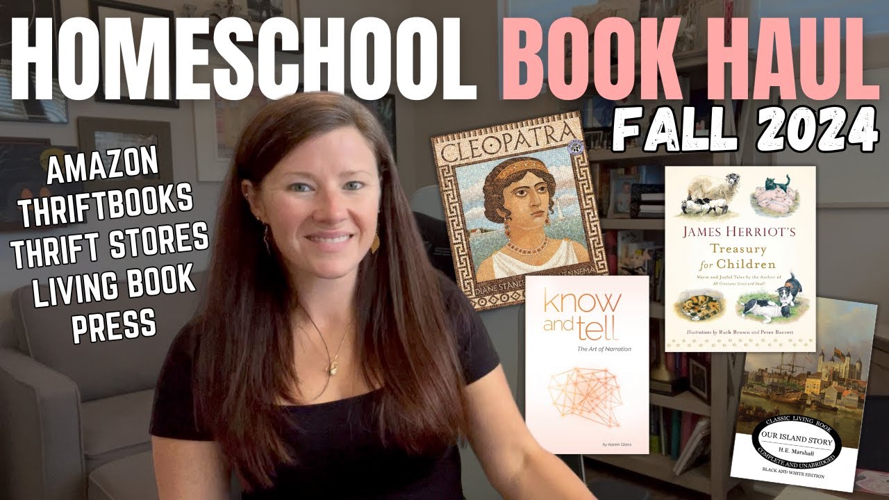 HOMESCHOOL Book Haul || FALL 2024 || Amazon, Living Book Press, Thrift Stores, Thriftbooks & More!