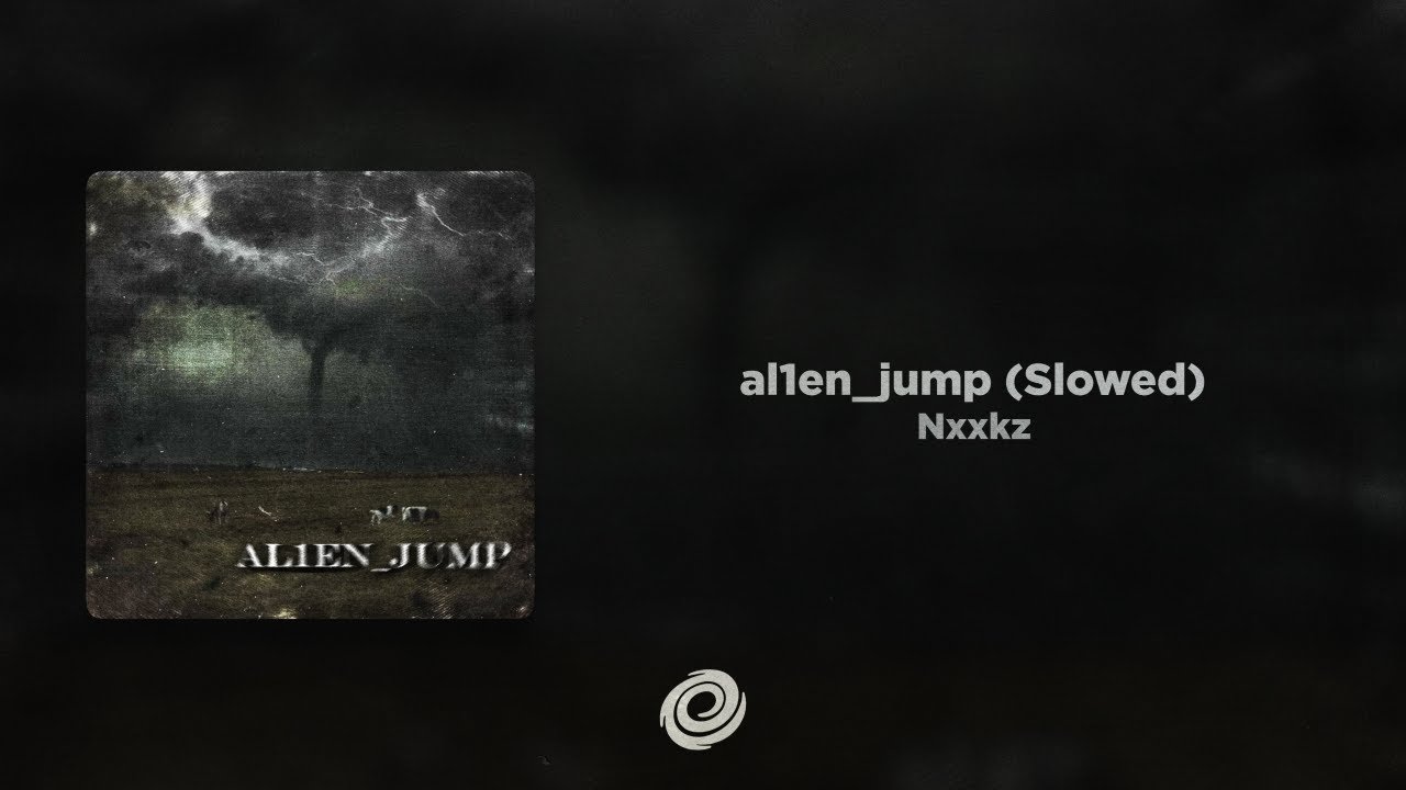 Nxxkz - al1en_jump (Slowed)