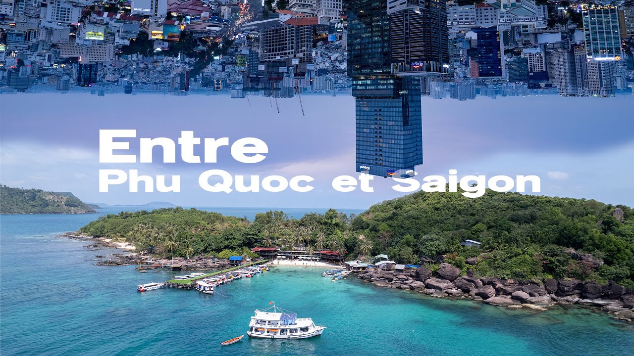 Je vous emmène à Phú Quốc et à Hô Chi Minh-Ville, Vietnam