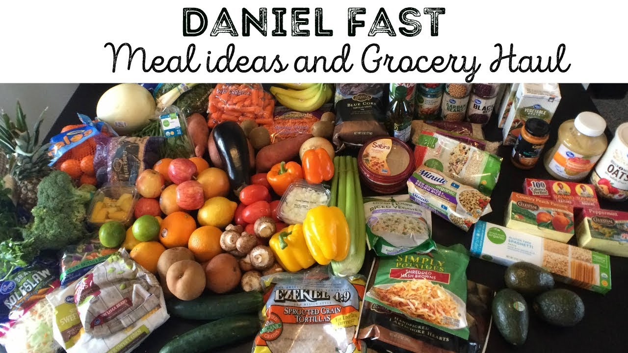 Daniel Fast (( meal ideas and grocery haul ))