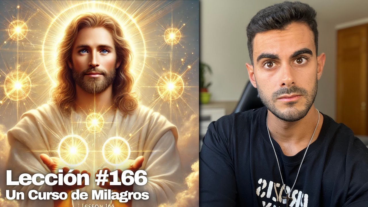 Descubre los Dones que Dios ya te ha Confiado – Un Curso de Milagros Lección 166
