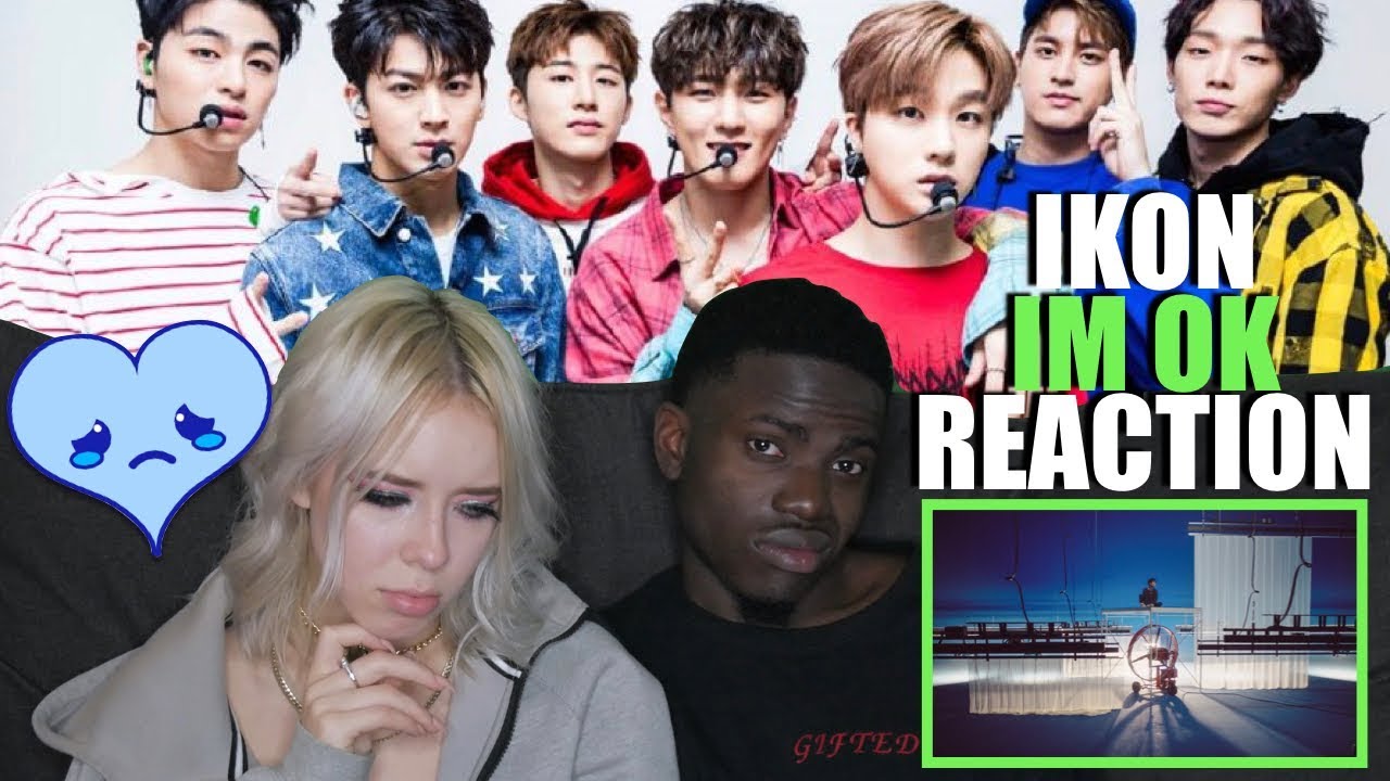 iKON - 'I'M OK' M/V REACTION