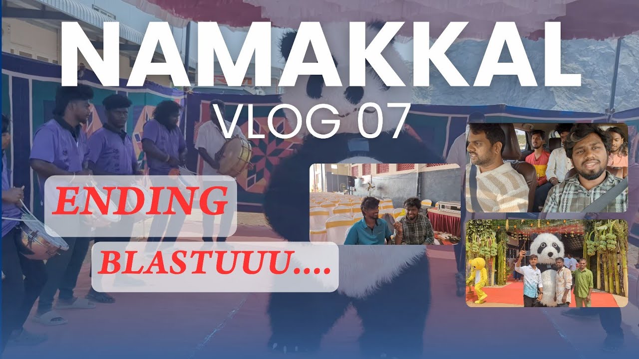 NAMAKKAL VLOG 07 | Ending Blastuuu 💥 | Full Fun & Event Highlights