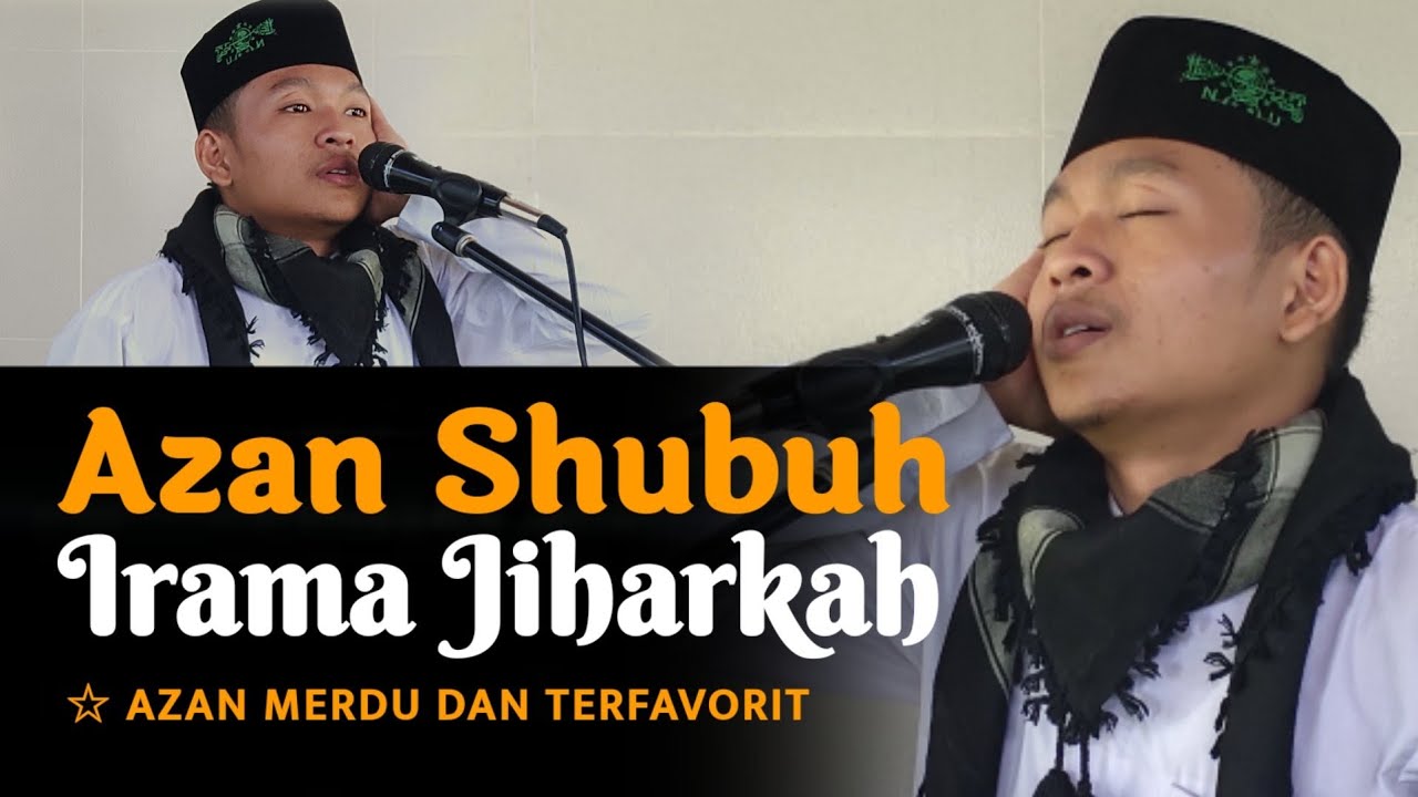 AZAN SUBUH PALING MERDU - IRAMA JIHARKAH