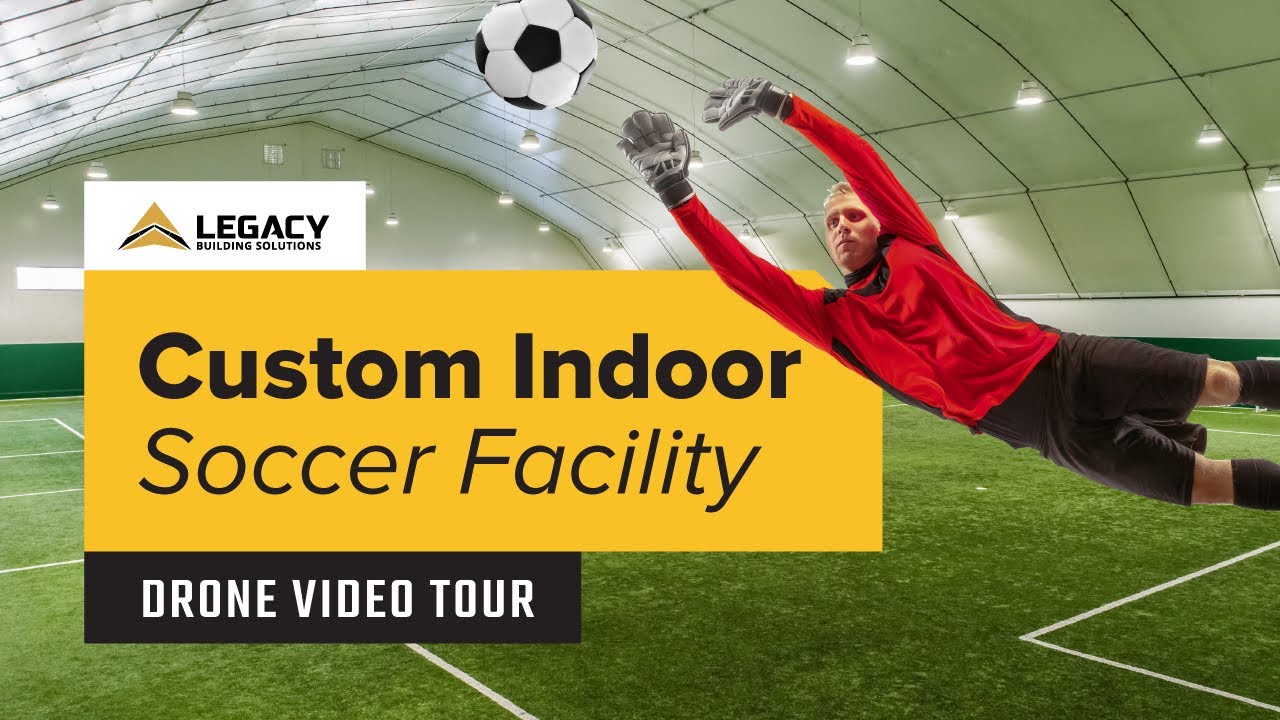 Take a Tour of a Custom Fabric Indoor Soccer Facility by Legacy