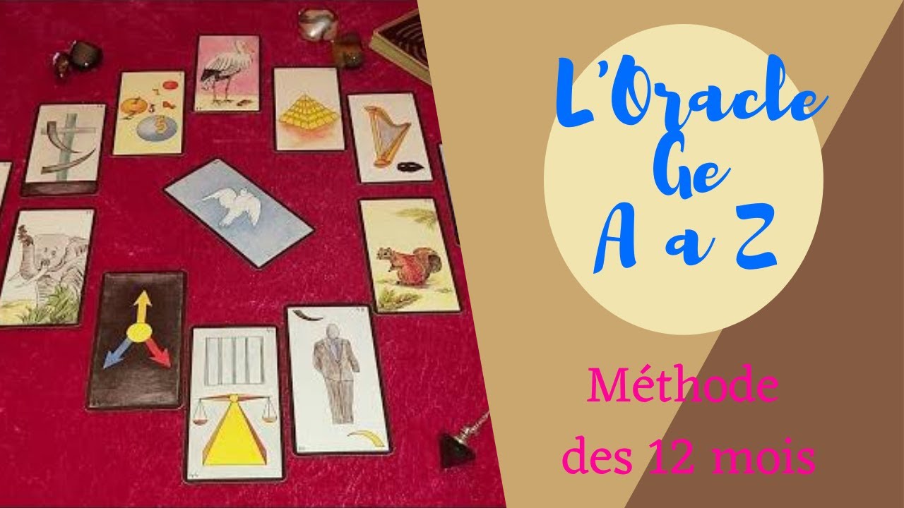 Tirage avec l'Oracle Gé: Méthode des 12 mois de l'année ( Que vous réserve les 12 mois à venir)