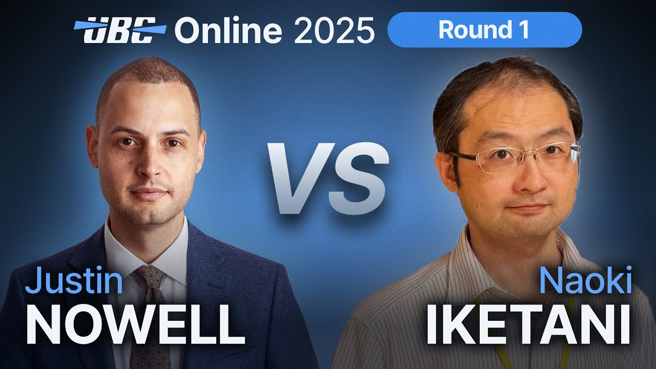 UBC Online 2025 Rd1  Justin Nowell Vs Naoki Iketani