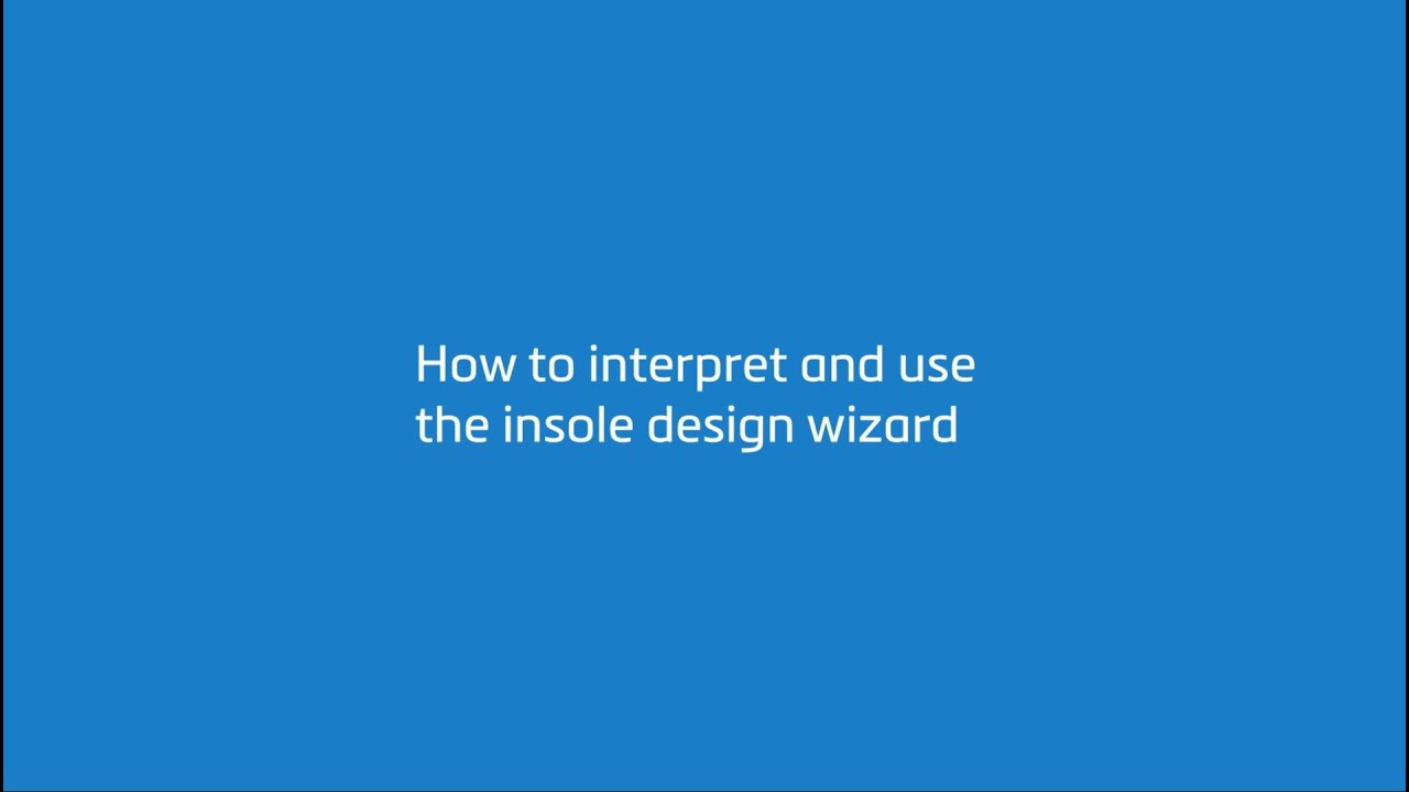 Materialise Motion | How to Interpret and Use the Insole Design Wizard