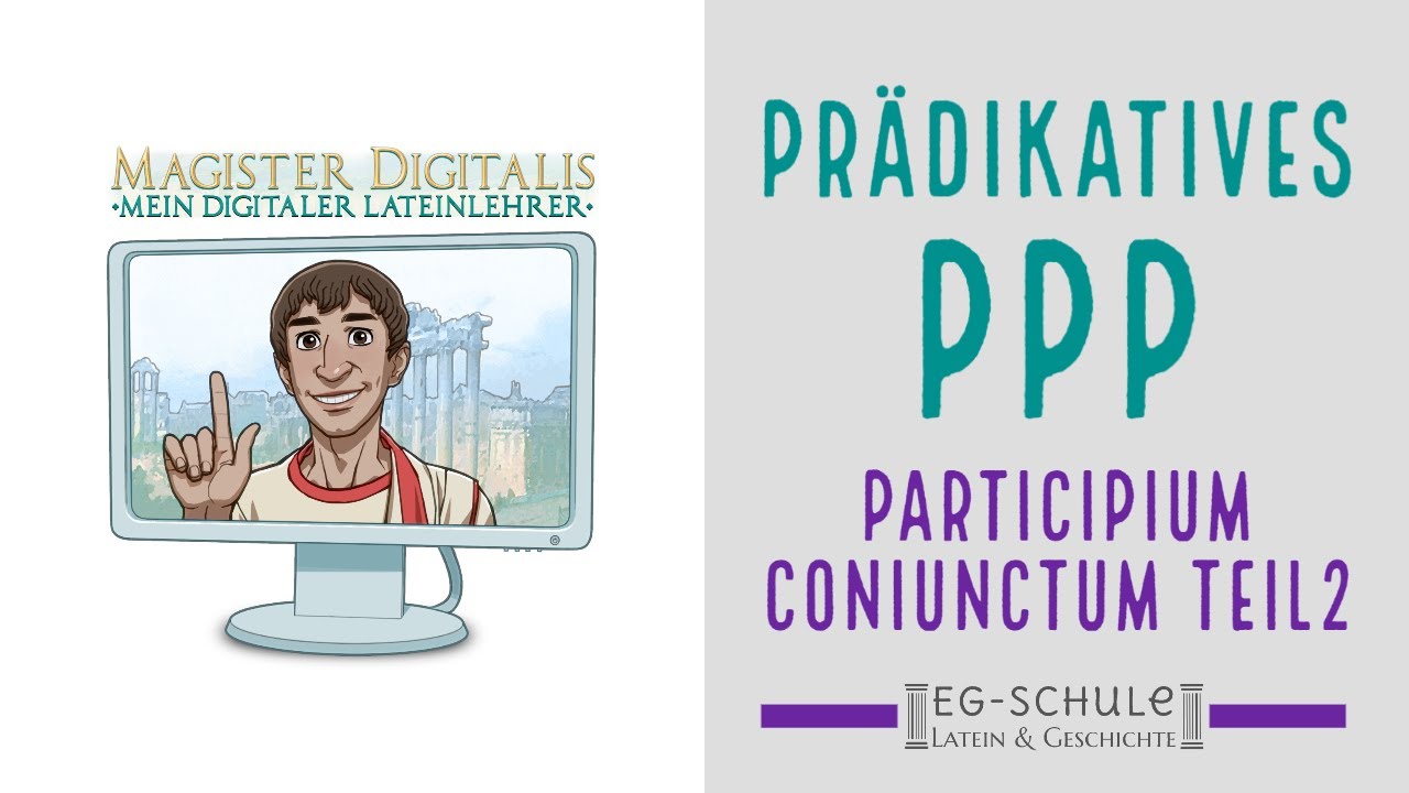 Einführung: Prädikatives PPP (Participium Coniunctum Teil 2)