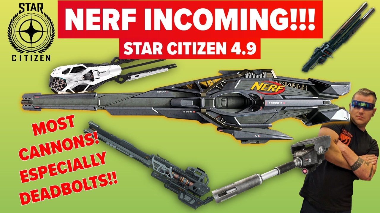 Warning Dead Bolt Fans! Cannons Getting NERFED In Star Citizen 4.9!
