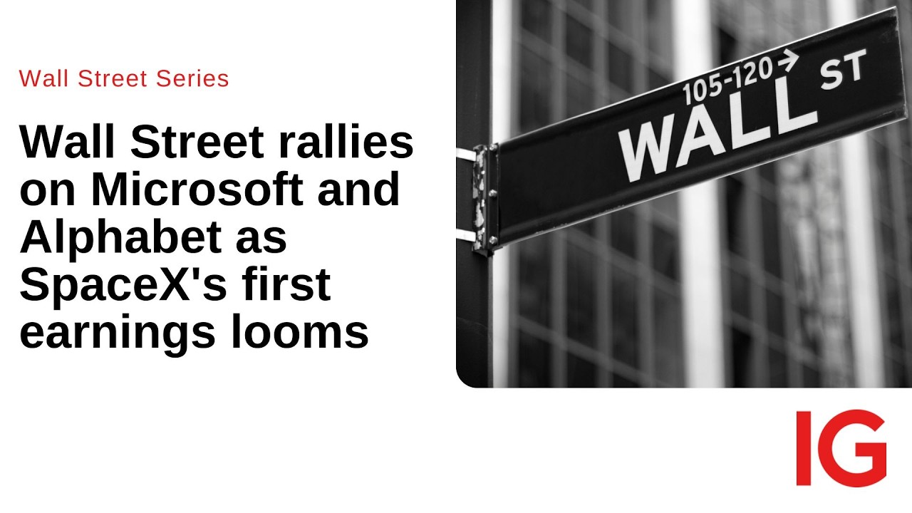 Wall Street rallies on Microsoft & Alphabet as earnings season rolls on